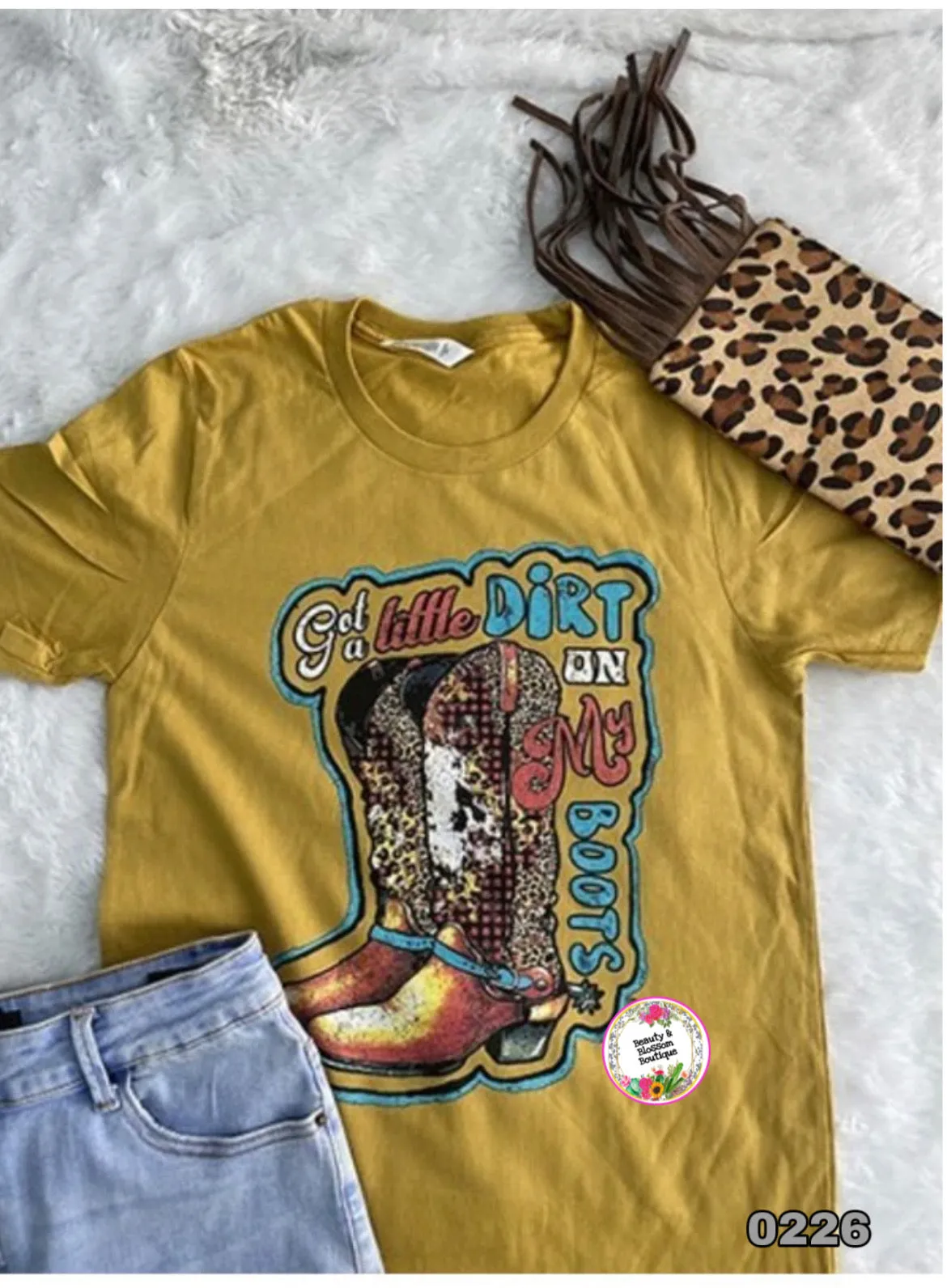 GOT A LITTLE DIRT ON MY BOOTS TSHIRT - 226
