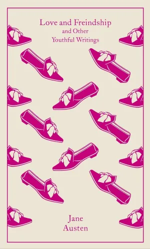 Love And Freindship: And Other Youthful Writings (Penguin Clothbound Classics)