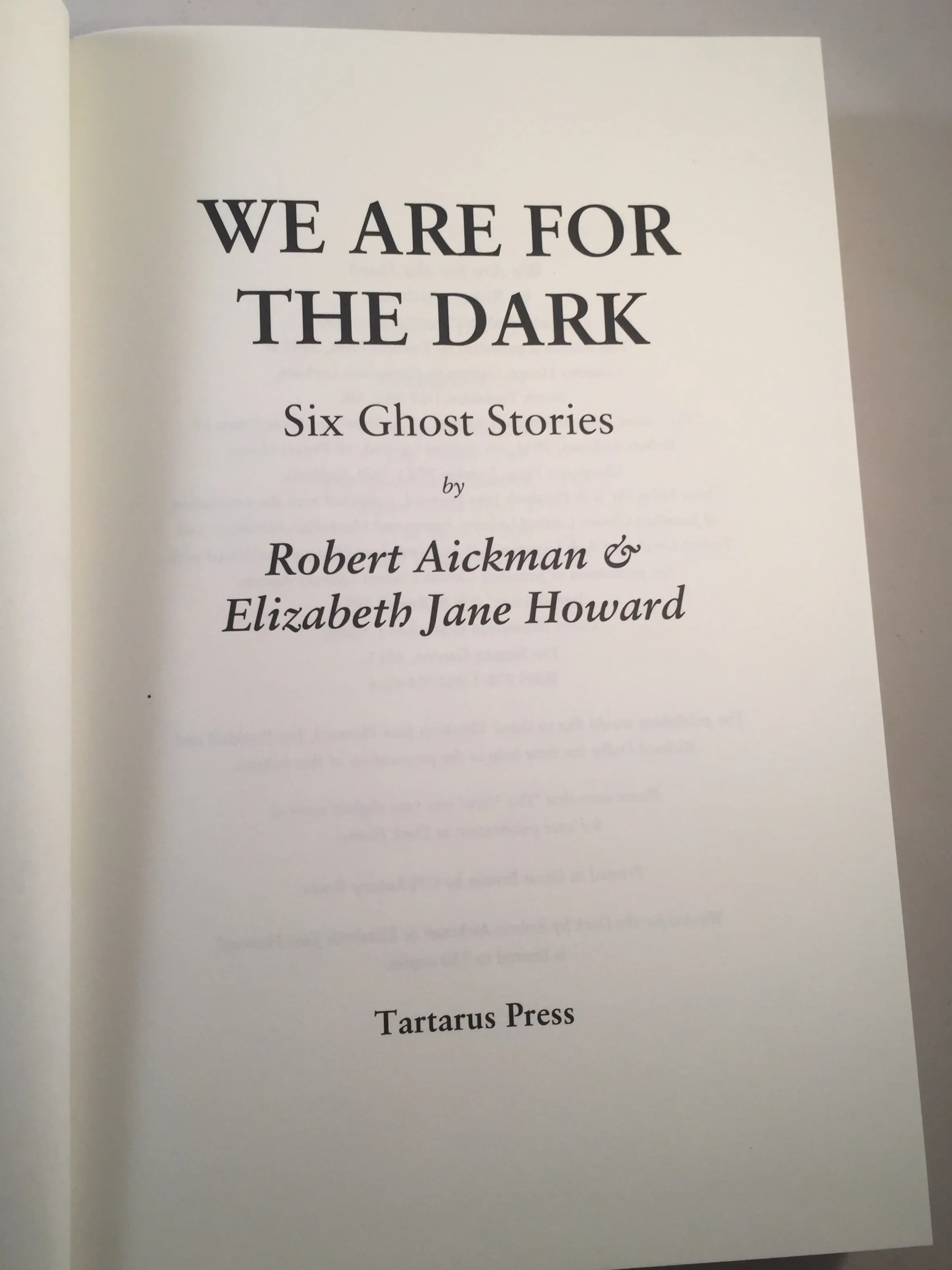 Robert Aickman & Elizabeth Jane Howard - We Are For The Dark, Tartarus Press 2011, 1st Printing