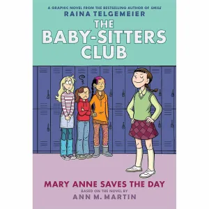 The Baby-Sitters Club #3: Mary Anne Saves The Day - Raina Telgemeier
